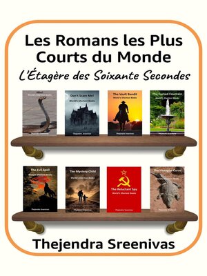 cover image of Les Romans les Plus Courts du Monde--L'Étagère des Soixante Secondes